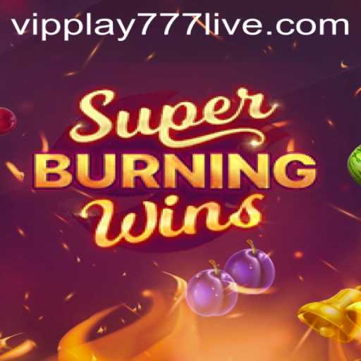 Step into the World of SuperBurningWins with PLAY777